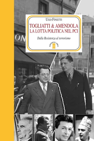 Togliatti & Amendola. La lotta politica nel Pci
