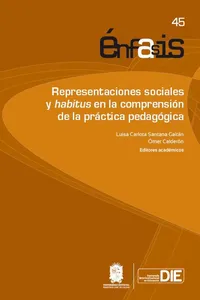 Representaciones sociales y habitus en la comprensión de la práctica pedagógica