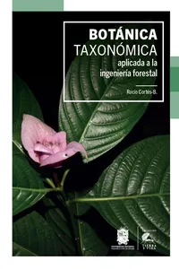 Botánica taxonómica aplicada a la ingeniería forestal