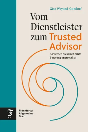 Vom Dienstleister zum Trusted Advisor