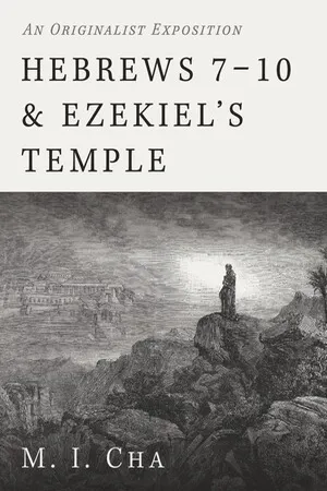 Hebrews 7–10 and Ezekiel’s Temple