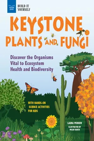 Keystone Plants and Fungi