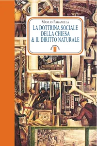 La dottrina sociale della Chiesa & il diritto naturale