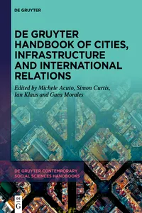 De Gruyter Handbook of Cities, Infrastructure and International Relations_cover
