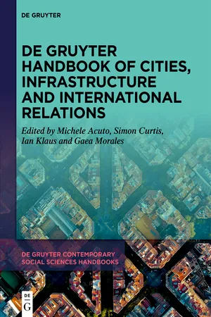 De Gruyter Handbook of Cities, Infrastructure and International Relations