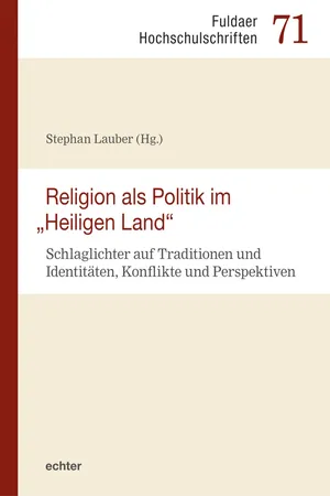 Religion als Politik im "Heiligen Land"