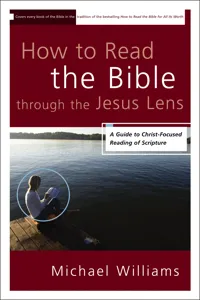 How to Read the Bible through the Jesus Lens_cover