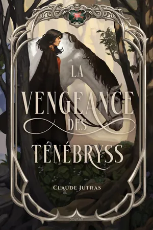 La vengeance des Ténébryss : Tome 1