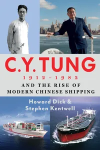 C. Y. Tung and the Rise of Modern Chinese Shipping_cover