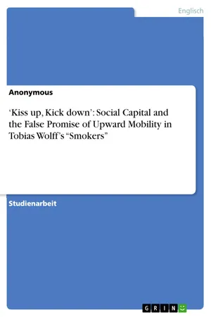 ‘Kiss up, Kick down’: Social Capital and the False Promise of Upward Mobility in Tobias Wolff’s “Smokers”