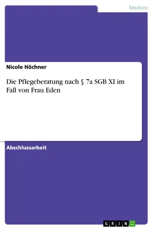 Die Pflegeberatung nach § 7a SGB XI im Fall von Frau Eden
