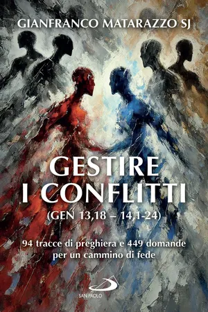 Gestire i conflitti (Gen 13,18-14,1-24)