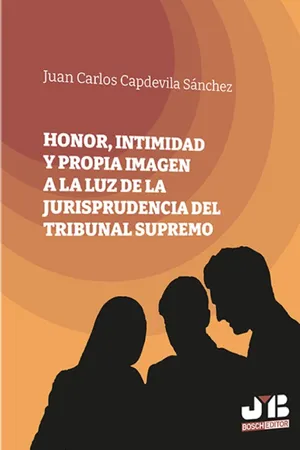 Honor, intimidad y propia imagen a la luz de la jurisprudencia del Tribunal Supremo
