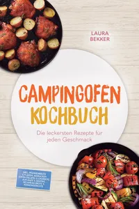Campingofen Kochbuch: Das schmeckt! Die leckersten Rezepte für jeden Geschmack – inkl. Pfannenbrote & Fladen, Ausbacken, Aufläufe & Gratins, No‑Knead‑Brote & Schmorgerichte_cover