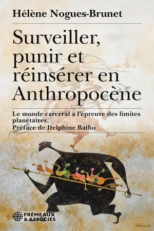 Surveiller, punir et réinsérer en Anthropocène