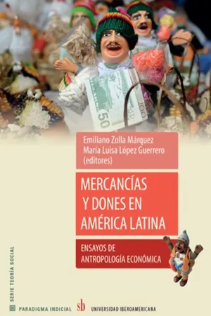 Mercancías y dones en América Latina