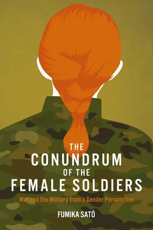 The Conundrum of the Female Soldiers