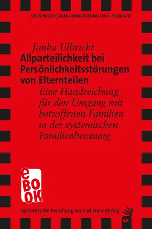 Allparteilichkeit bei Persönlichkeitsstörungen von Elternteilen