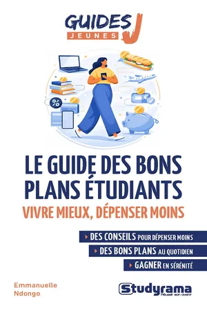 Le guide des bons plans étudiants : Vivre mieux, dépenser moins