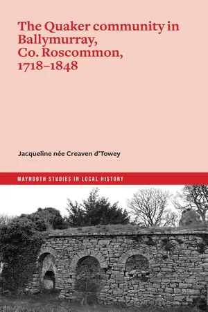 The Quaker community in Ballymurray, Co. Roscommon, 1718–1848