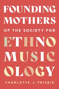 Founding Mothers of the Society for Ethnomusicology_cover