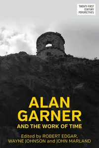 Alan Garner and the work of time