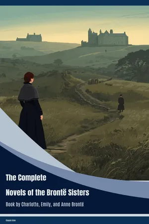 The Complete Novels of the Brontë Sisters
