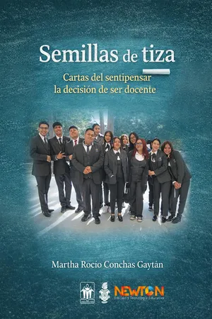 Semillas de tiza: cartas del sentipensar la decisión de ser docente