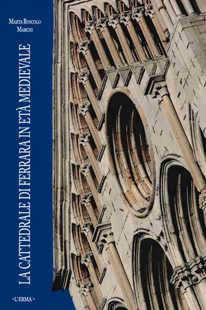 La cattedrale di Ferrara in età medievale
