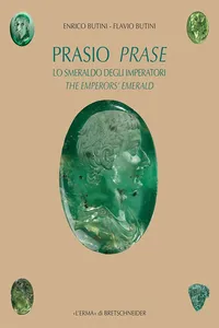 Prasio. Lo smeraldo degli imperatori