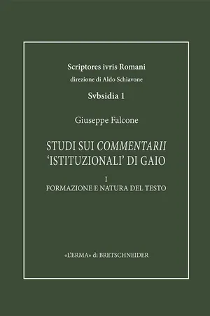 Studi sui Commentarii 'istituzionali' di Gaio. I