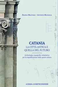 Catania. La città antica e quella del futuro_cover