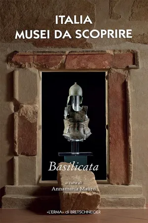 Italia. Musei da scoprire. Basilicata