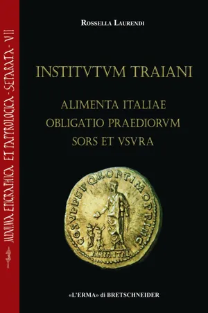 Institutum Traiani. Alimenta Italiae obligatio praediorum sors et usura