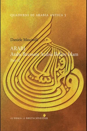 ARABI. Arabs Recount Arabia Before Islam.Part II