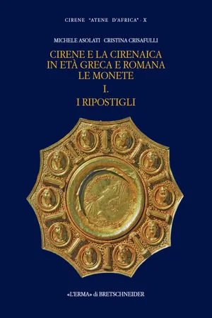 Cirene e la Cirenaica in età greca e romana. Le monete. I. I ripostigli