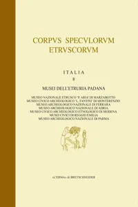 Corpus Speculorum Etruscorum. Italia, 8. Musei dell'Etruria Padana_cover
