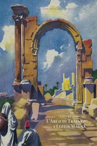 L'arco di Traiano a Leptis Magna_cover