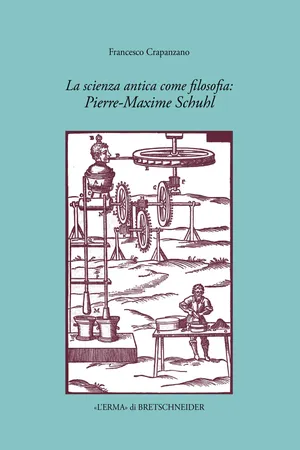 La scienza antica come filosofia: Pierre-Maxime Schuhl