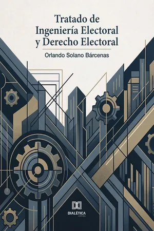 Tratado de Ingeniería Electoral y Derecho Electoral