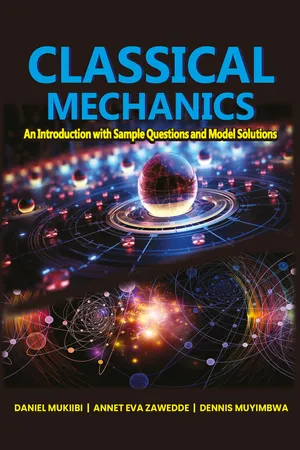Classical Mechanics: An Introduction with Sample Questions and Model Solutions