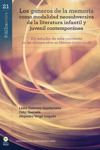 Los géneros de la memoria como modalidad neosubversiva de la Literatura Infantil y Juvenil contemporánea