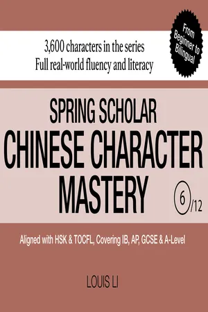 Spring Scholar Chinese Character Mastery (Book 6 of 12)