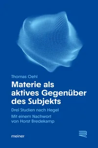 Materie als aktives Gegenüber des Subjekts_cover