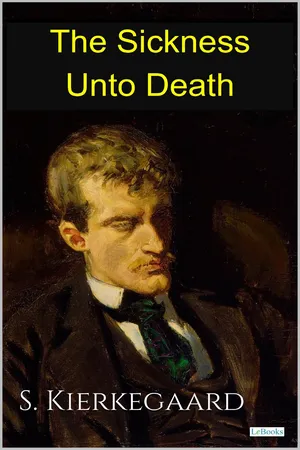 THE SICKNESS UNTO DEATH - S. Kierkegaard