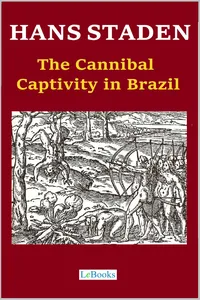 Hans Staden - The Cannibal Captivity in Brazil_cover