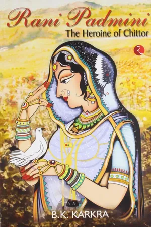 Rani Padmini the Heroine of Chittor
