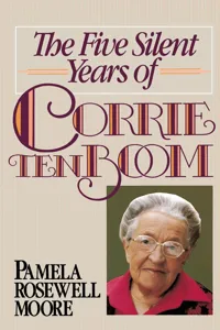 The Five Silent Years of Corrie Ten Boom_cover