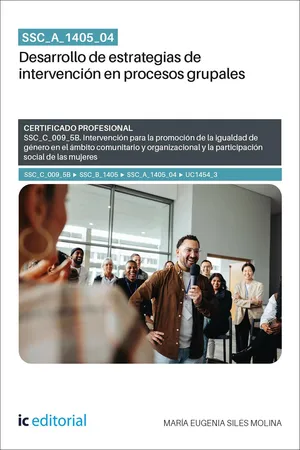 SSC_A_1405_04. Desarrollo de estrategias de intervención en procesos grupales. SSC_C_009_5B