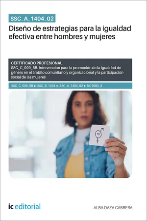 SSC_A_1404_02. Diseño de estrategias para la igualdad efectiva entre hombres y mujeres. SSC_C_009_5B